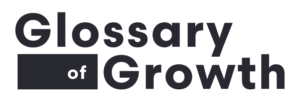 Glossary Of Growth